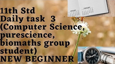 11th std daily task 3 - science group students  NEW BEGINNER