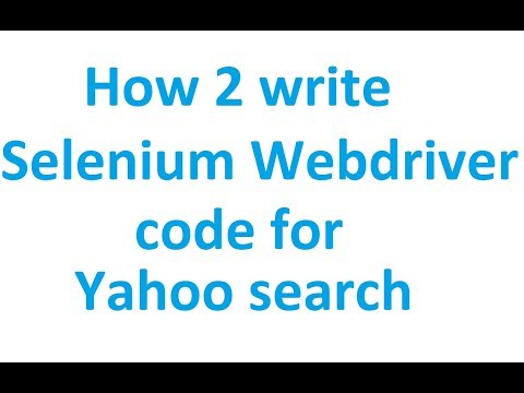 Selenium Webdriver code to perform yahoo search  Tutorial 13
