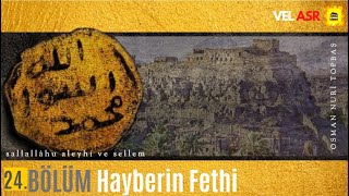 HAYBER KALESİ (24. Bölüm Hayberin Fethi)