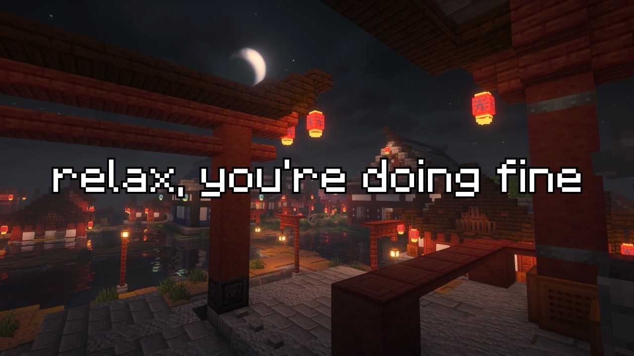 Relax, You're Doing Just Fine and it will eventually get better (Minecraft Music in Cherry Biome)