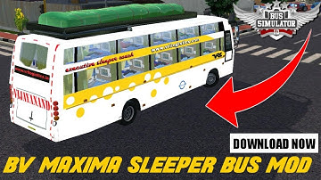 Download BV MAXIMA SLEEPER BUS MOD For Bus Simulator Indonesia|BUSSID V3.5 |FULL INSTALLATION INFO