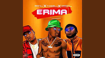 Erima (feat. Anzy, Tynnie & Drizzy)