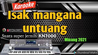 Karaoke lirik minang | Isak mangana untuang - versi KN7000 Asano agam
