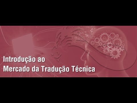 Vídeo: Como Dominar Os Meandros Da Tradução Científica E Técnica