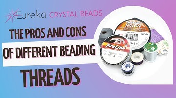 All About Beading Threads: Which is best, cheapest, strongest? Nymo, One G, KO, Fireline, Wildfire?