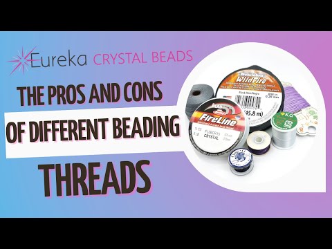 All About Beading Threads: Which is best, cheapest, strongest? Nymo, One G,  KO, Fireline, Wildfire? 