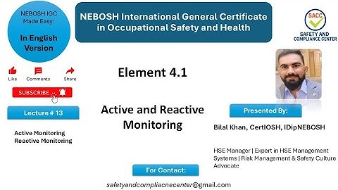 NEBOSH IGC Lecture 13 | Active & Reactive Monitoring | Safety Inspections, Tours & Checklists