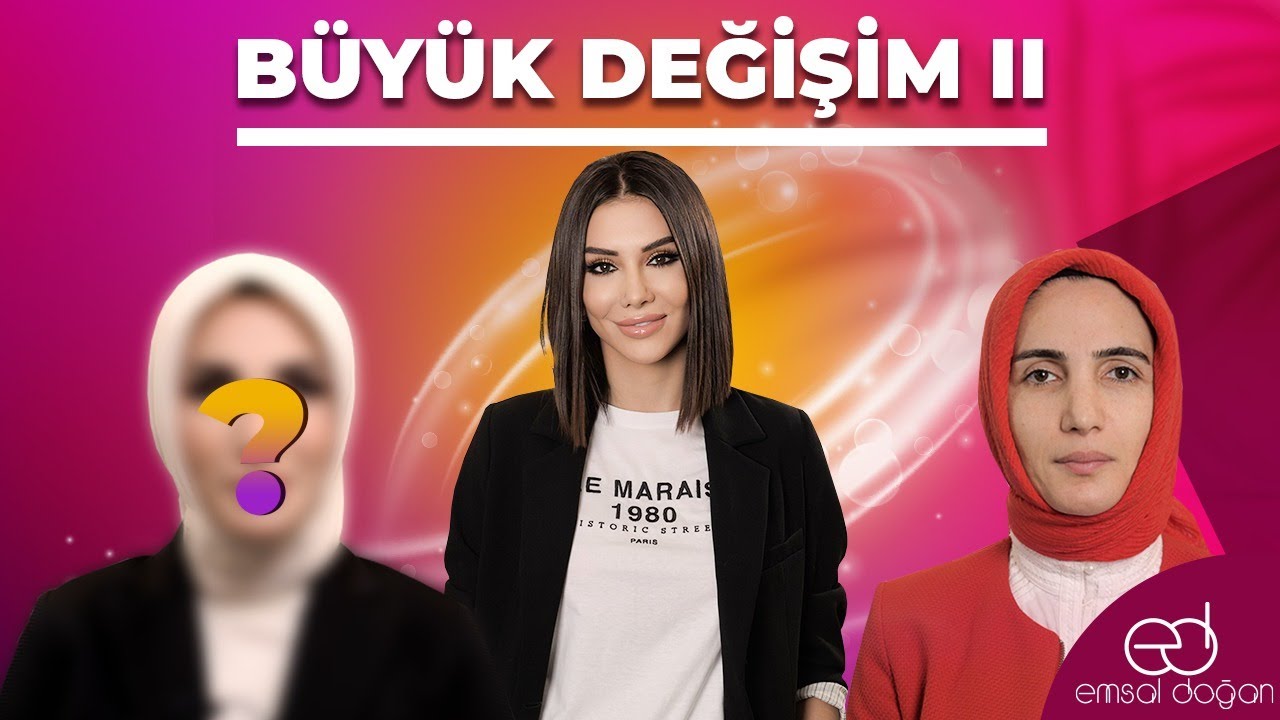 Emsal Doğan'la Büyük Değişim - 2 #emsaldoğanladeğişiyorum