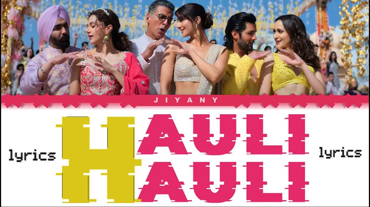 Hauli Hauli Lyrics Song - Khel Khel Mein (Color Coded Lyrical Video in Punjabi / Rom/ English)