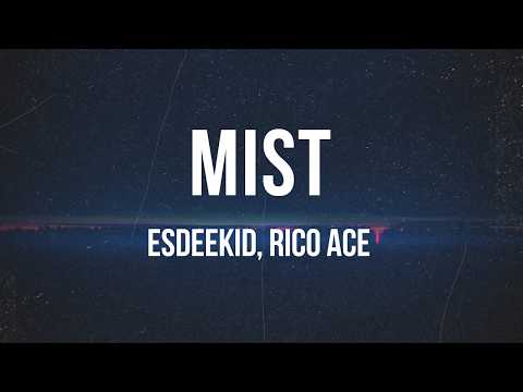 EsDeeKid, Rico Ace - Mist | Lyrics