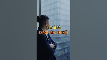 Hãy từ bỏ khách hàng keo kiệt.