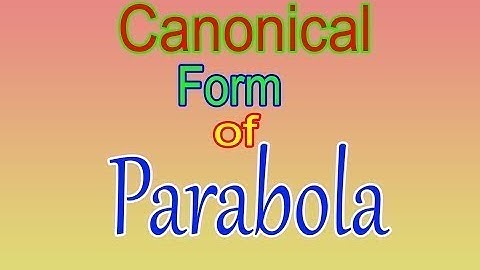CANONICAL FORM OF PARABOLA  PDES