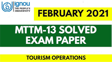 MTTM-13 PREVIOUS YEAR ( FEBRUARY 2021) SOLVED EXAM PAPER II FULLY SOLVED