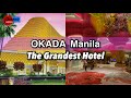 ANG MALA-GINTONG HOTEL SA BANSA! THE GRANDEST, OKADA MANILA