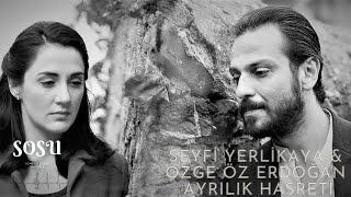 Seyfi Yerlikaya & Özge Öz Erdoğan - Ayrılık Hasreti Resimi