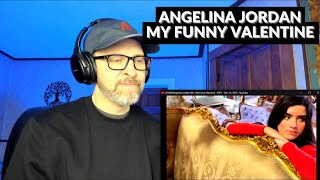 ANGELINA JORDAN - MY FUNNY VALENTINE - Reaction