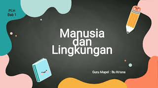Pendidikan Lingkungan Hidup (Bab 1 Manusia dan Lingkungan) Part 1