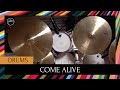 Come Alive | Drums Tutorial