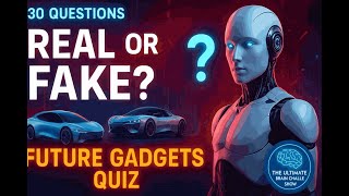 “Future Gadgets Quiz 🔋🤖 | Real-Fake Tech Challenge | AI, Robots & Inventions That’ll Blow Your Mind”
