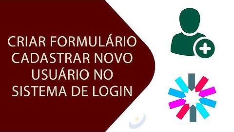Como criar formulário cadastrar usuário no sistema de login criado com PHP