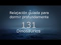 RELAJACION PARA DORMIR - 131 - Dinosaurios