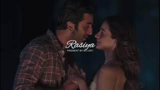 Rasiya   Lofi Slowed   Reverb   Tushar Joshi  Shreya Ghoshal   SR Lofi