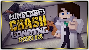 Crash Landing - Ep 26 - Full Metal Automation