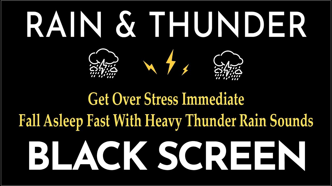 Get Over Stress Immediate 🌧️ Fall Asleep Fast With Heavy Thunder Rain ...