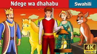 Ndege wa dhahabu | The Golden Bird Story in Swahili | Swahili Fairy Tales