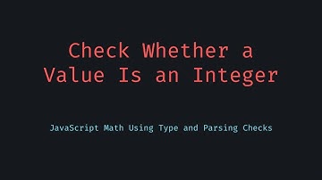 🎥 How to Check If a Value Is an Integer in JavaScript  Robust Validation Function