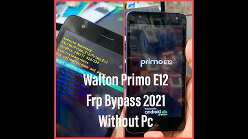 Walton Primo E12 Frp Bypass Without Pc 2022 100% working /Walton Primo E12 Hard reset Frp Bypass