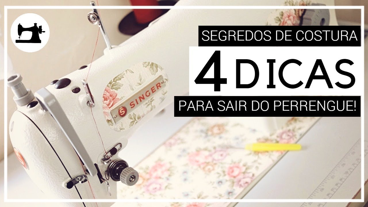 4 Dicas de costura - Para sair do perrengue!! 😱✂️