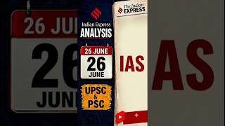 26 June Indian Express Headlines | UPSC &amp; PSC | Daily News #shorts