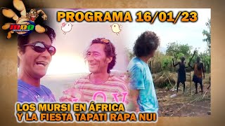 MDQ, for the whole world - Program 16/01/23 - THE MURSI AND THE TAPATI RAPA NUI FESTIVAL