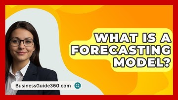 What Is A Forecasting Model? - BusinessGuide360.com