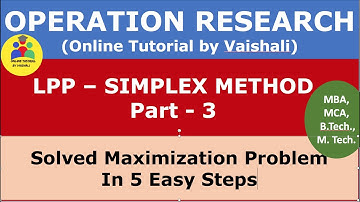 Simplex Method solved problem In Operation Research - LPP using Simplex Method - Max LPP - Part 3