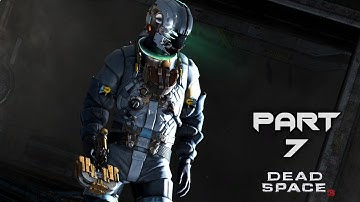 Dead Space 3 (2013) - Gameplay || PART 7