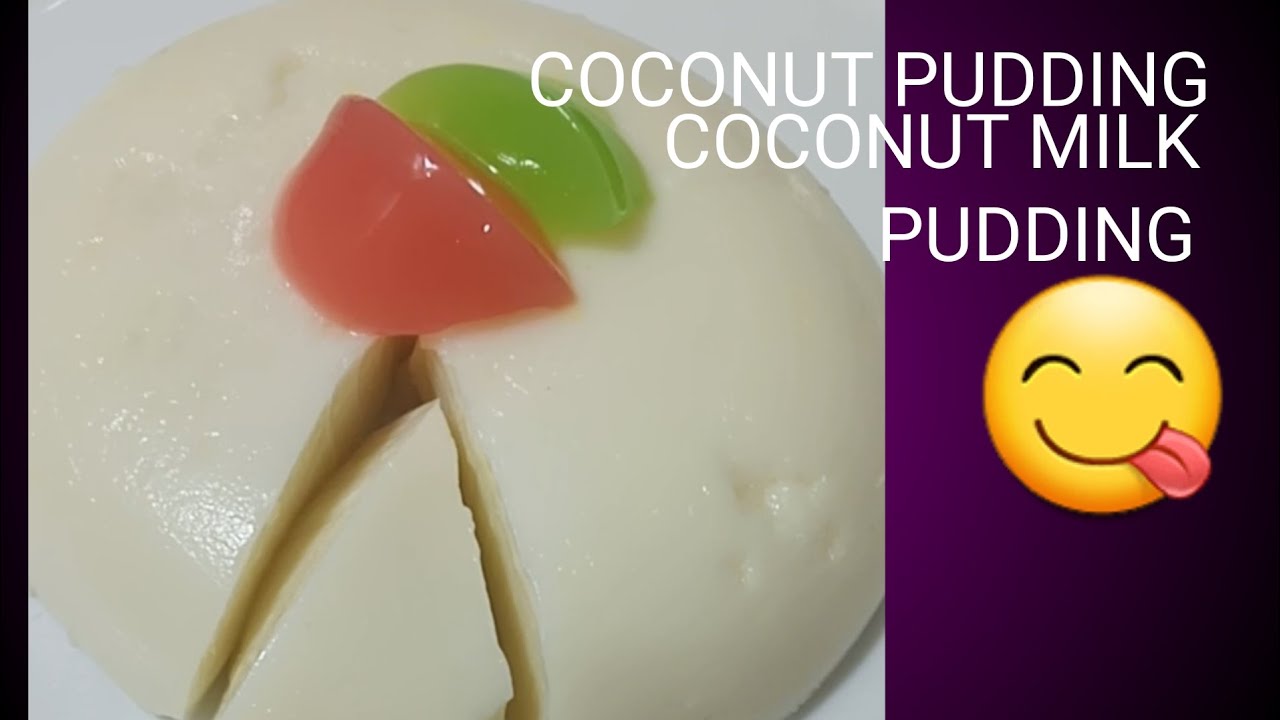 COCONUT PUDDING COCONUT MILK PUDDING SWEETS NAZZ KITCHEN YouTube