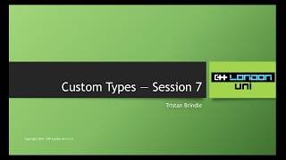 Custom Types: Session 7