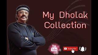 My Dholak Collection.. Ll Girish Vishwa Ll