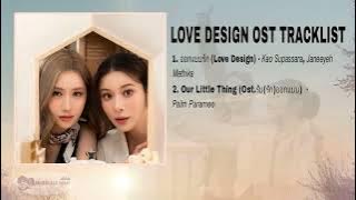 LOVE DESIGN SERIES Full Ost Tracklist (Kao & Janeeyeh