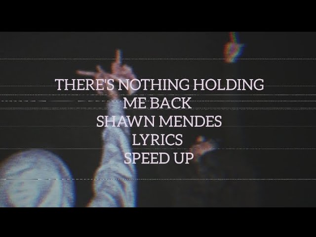 🎵 There's Nothing Holding Me Back | Shawn Mendes | Speed up | Lyrics | Rafaella music 🎵 class=