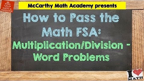 How to Pass the Math FSA - Multiplication/Division Word Problems (3rd)