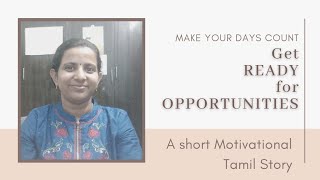 Get ready for Opportunities - Tamil Motivational Stories - Sruthi Gomathi