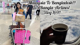 Malaysia To Bangladesh by US Bangla Airlines || Best or Worst??? || Vlog 169