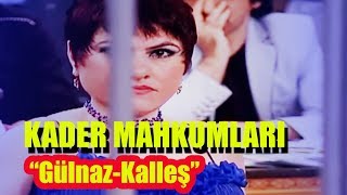 Gülnaz - Kalleş Resimi