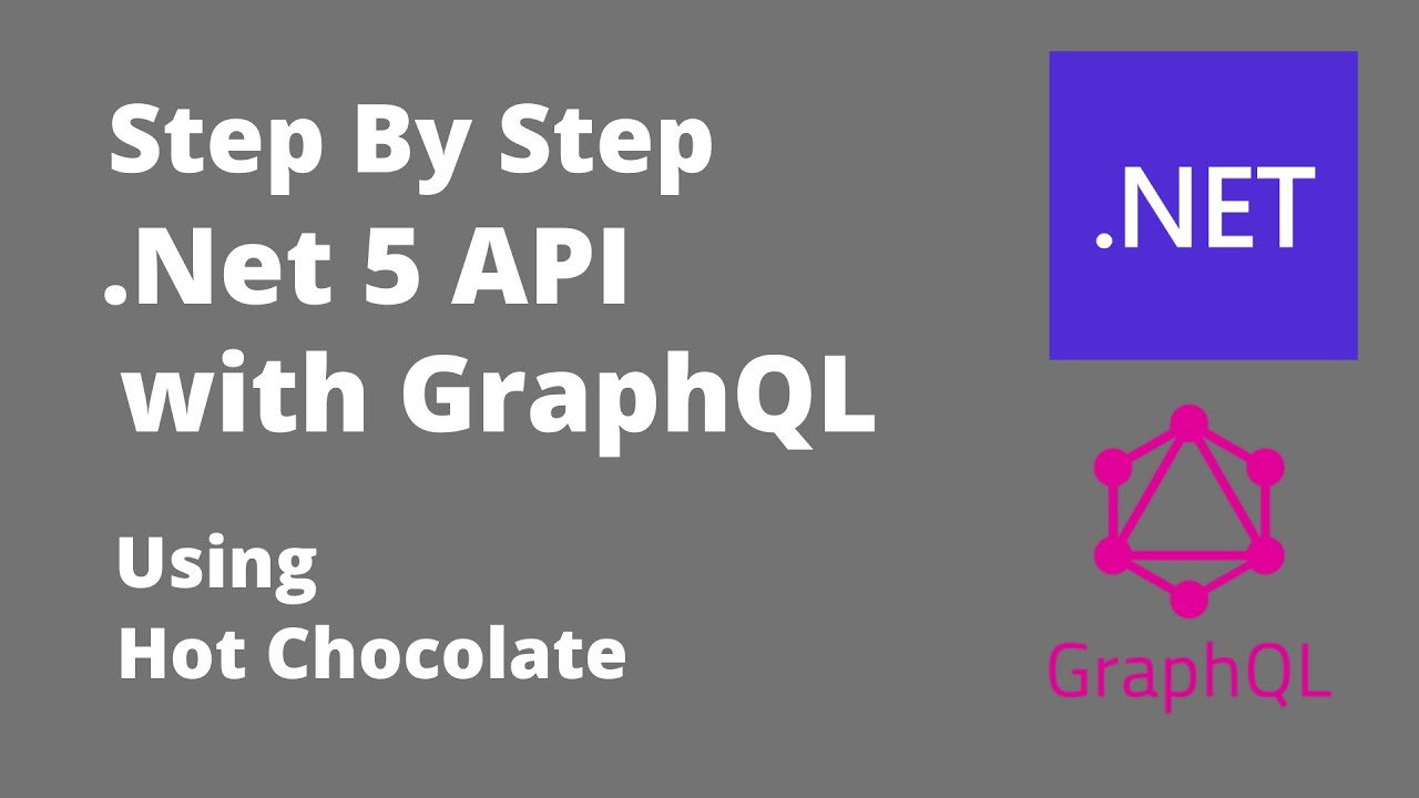 .Net 5 with GraphQL - Step by Step