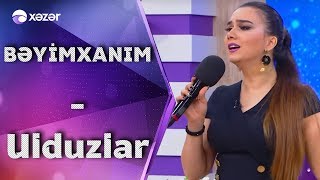 Bəyimxanım Vəliyeva - Ulduzlar Resimi