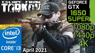 Escape From Tarkov 2021 | GTX 1650 SUPER | 1080p 1440p 4K | i3 10100f | 0.12 PC Performance