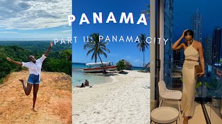 PANAMA VLOG | PART II: PANAMA CITY 2023